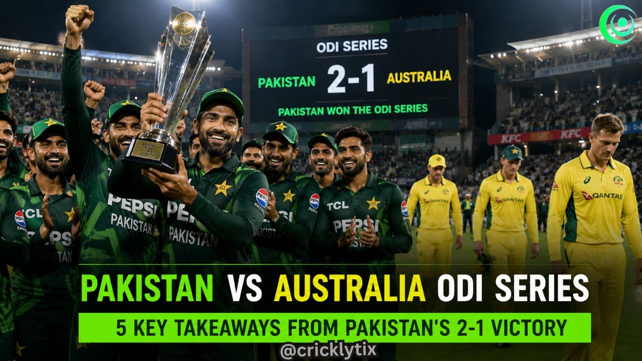 Pakistan vs Australia ODI Series 2026: What We Learned From Pakistan's 2-1 Victory